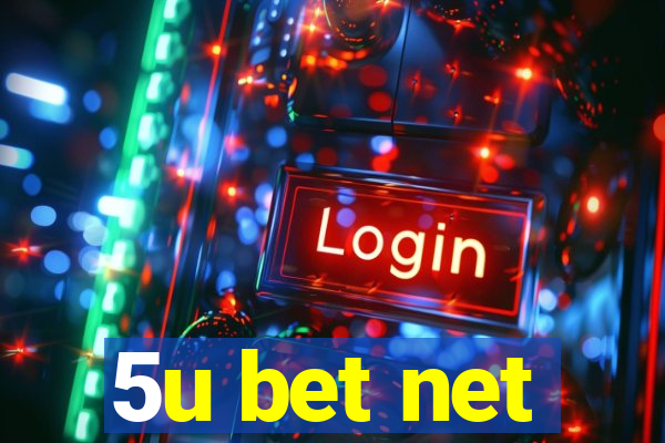 5u bet net